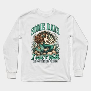 Chronic Illness Warrior Spoonie Some Days I Can't Walk Long Sleeve T-Shirt